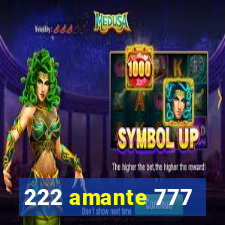 222 amante 777